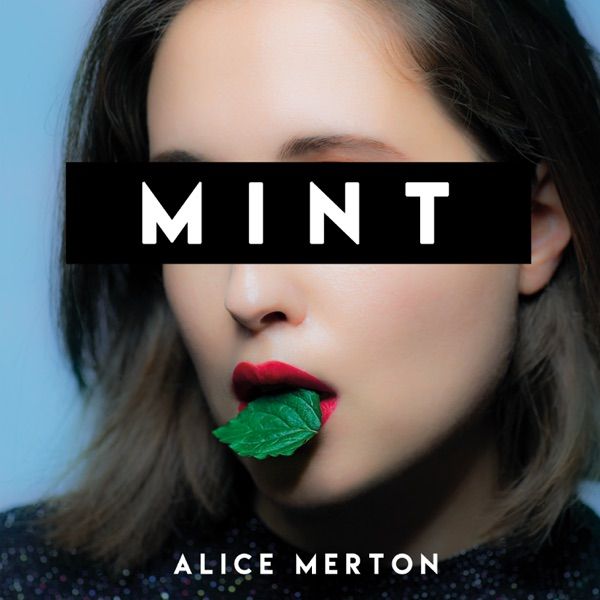 62. MINT by Alice Merton