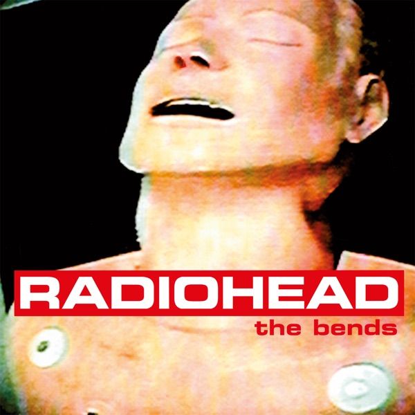 28. THE BENDS by Radiohead