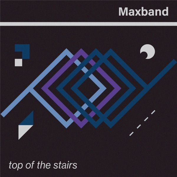 111. TOP OF THE STAIRS by Maxband