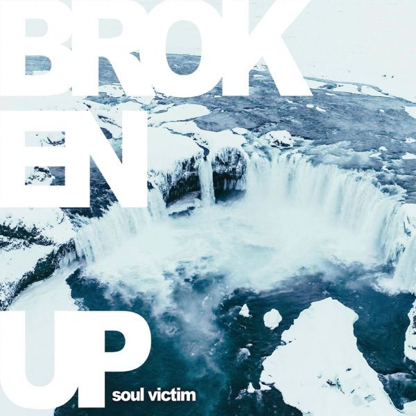 123. SOUL VICTIM by Broken Up