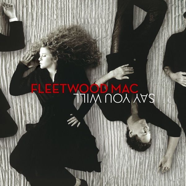 134. SAY YOU WILL by Fleetwood Mac