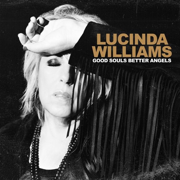 96. GOOD SOULS BETTER ANGELS by Lucinda Williams
