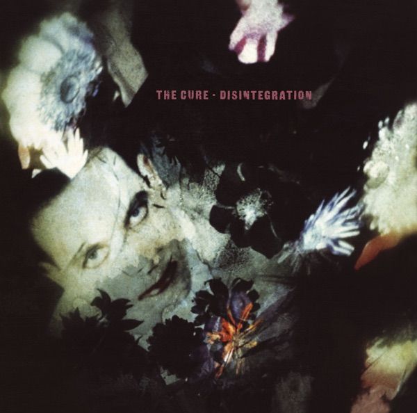 193. DISINTEGRATION by The Cure