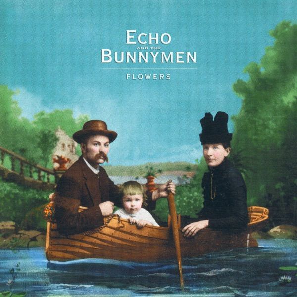 204. FLOWERS by Echo And The Bunnymen