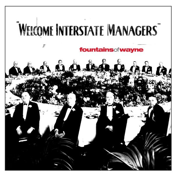 211. WELCOME INTERSTATE MANAGERS by Fountains of Wayne