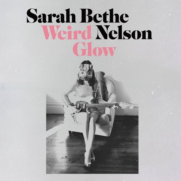 66. WEIRD GLOW by Sarah Bethe Nelson