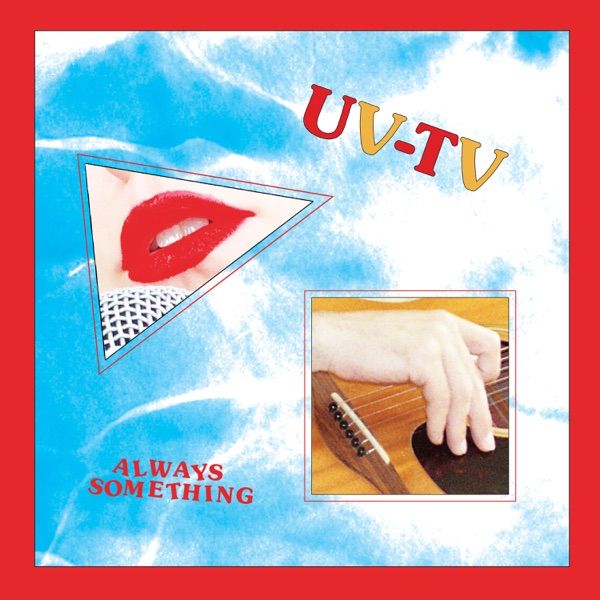 125. ALWAYS SOMETHING by UV-TV