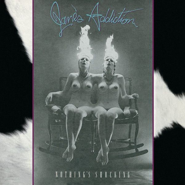 145. NOTHING’S SHOCKING by Jane’s Addiction