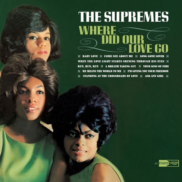 174. WHERE DID OUR LOVE GO by The Supremes