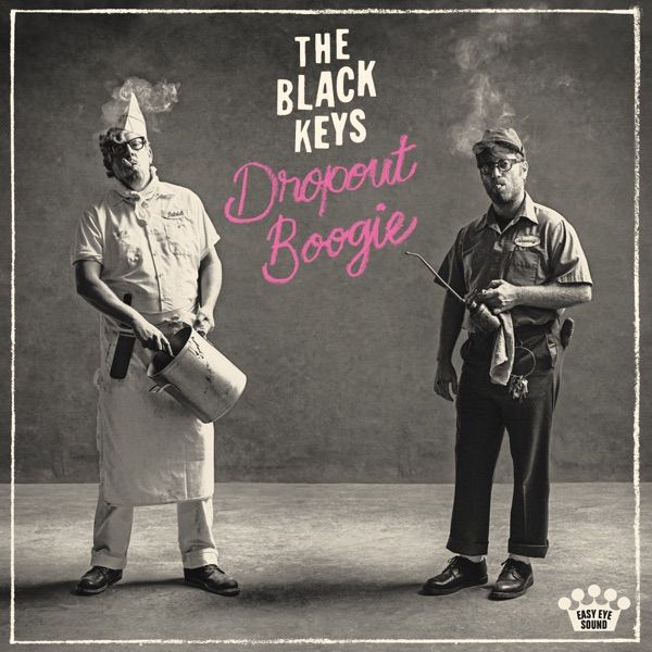 181. DROPOUT BOOGIE by The Black Keys