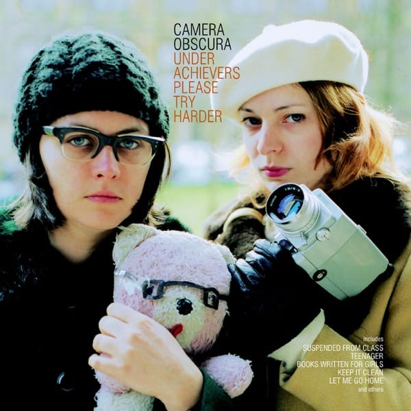 260. UNDERACHIEVERS PLEASE TRY HARDER by Camera Obscura