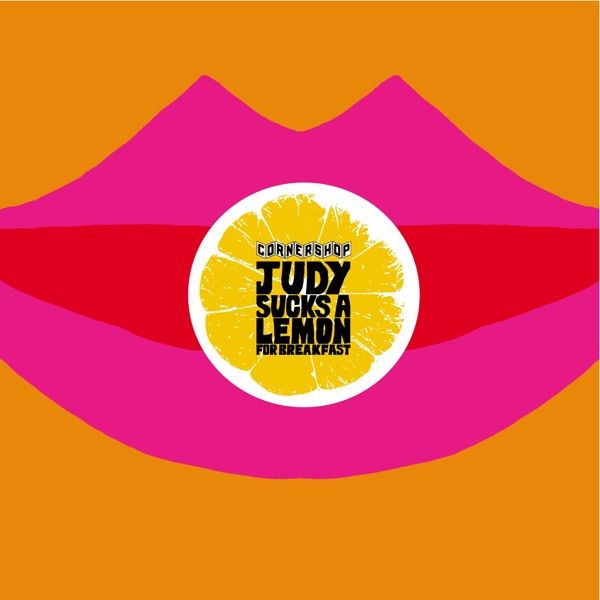 71. JUDY SUCKS A LEMON FOR BREAKFAST by Cornershop