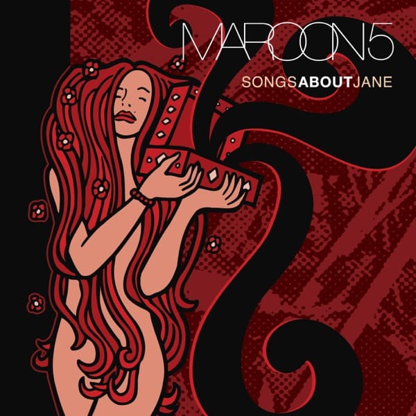262. SONGS ABOUT JANE by Maroon 5
