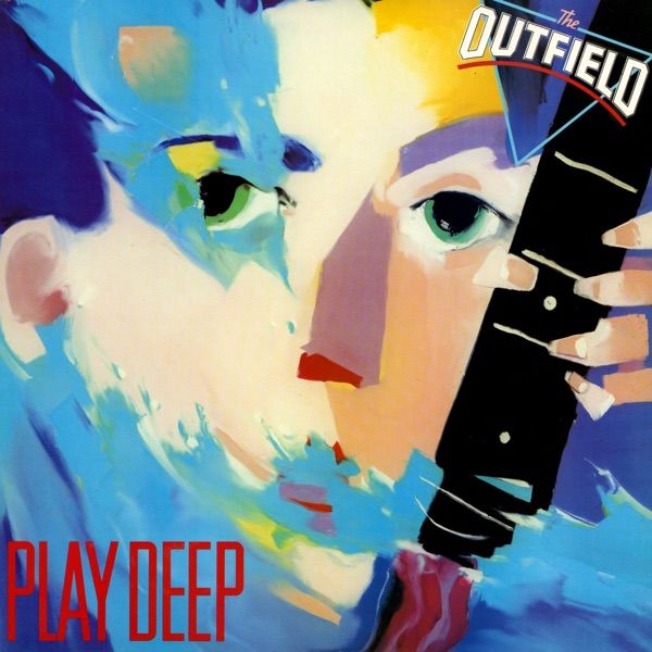 92. PLAY DEEP by The Outfield