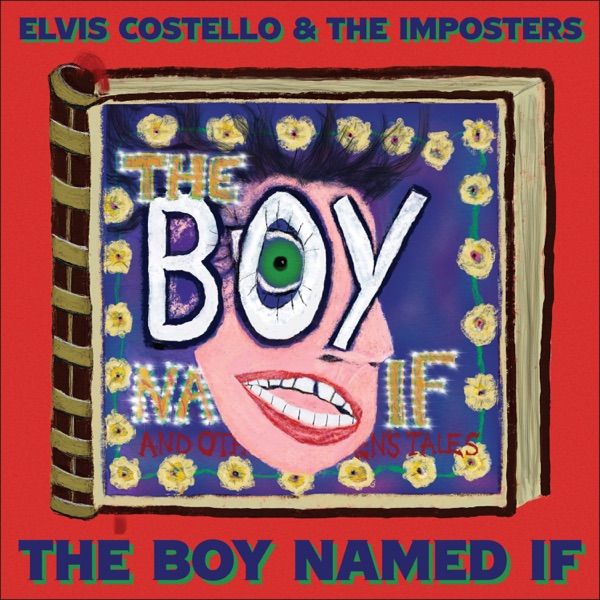 155. THE BOY NAMED IF by Elvis Costello and the Imposters